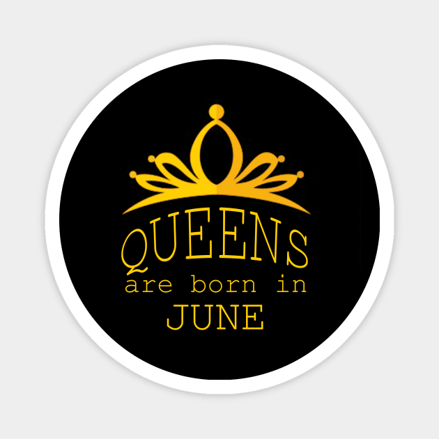 queens are born in june Magnet by yassinstore